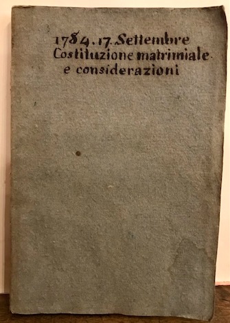  Sacro Romano Impero Considerazioni sopra l'Imperiale Regia Costituzione del giorno 16 gennajo 1783 riguardante i matrimonj colla relativa Legislazione per editto 17 settembre 1784 e posteriori decreti ed editti 1794 Milano si vende nella Stamperia di Gaetano Motta al Malcantone